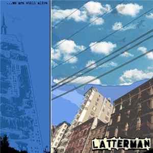 FLAC Latterman - ...We Are Still Alive