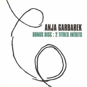 FLAC Anja Garbarek - Bonus Disc : 2 Titres Inedits