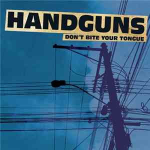 FLAC Handguns - Don't Bite Your Tongue