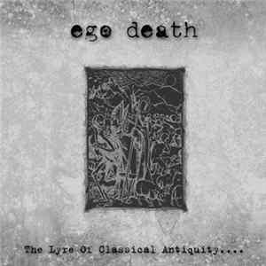 FLAC Ego Death - The Lyre Of Classical Antiquity...