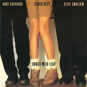 FLAC Carla Bley / Andy Sheppard / Steve Swallow - Songs With Legs