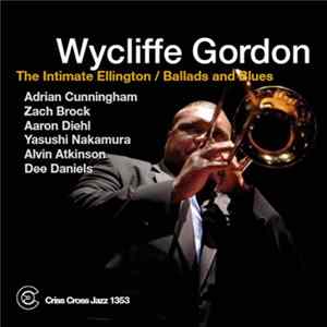FLAC Wycliffe Gordon - The Intimate Ellington: Ballads And Blues