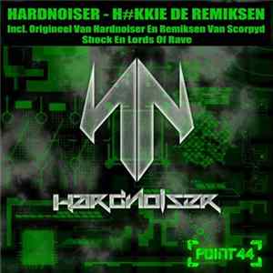 FLAC Hardnoiser - H#kkie De Remiksen