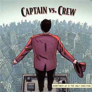 FLAC Captain vs. Crew - Sometimes Up Is The Only Direction