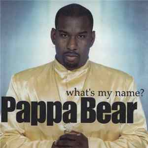 FLAC Pappa Bear - What's My Name?