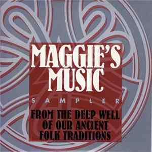 FLAC Various - Maggie's Music Sampler - From The Deep Well Of Our Ancient Folk Traditions