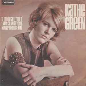 FLAC Kathe Green - If I Thought You'd Ever Change Your Mind / Primrose Hill