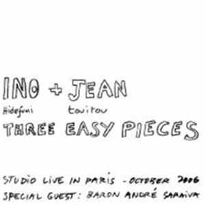 FLAC Ino Hidefumi + Jean Touitou - Three Easy Pieces