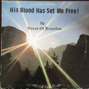FLAC The Voices Of Jerusalem - His Blood Set Me Free!