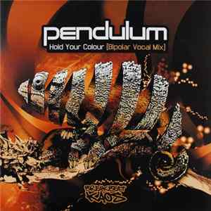 FLAC Pendulum - Hold Your Colour (Bipolar Vocal Mix)