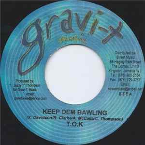 FLAC T.O.K - Keep Dem Bawling