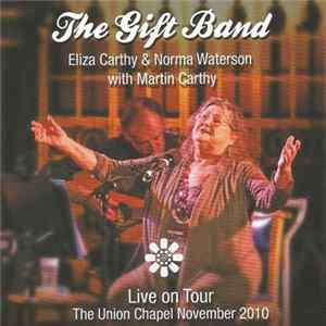 FLAC The Gift Band, Eliza Carthy & Norma Waterson with Martin Carthy - Live On Tour. The Union Chapel November 2010