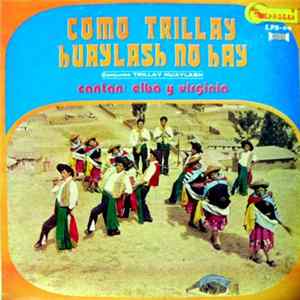 FLAC Conjunto Trillay Huaylash Cantan Elba y Virginia - Como Trillay Huaylash No Hay