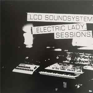 FLAC LCD Soundsystem - Electric Lady Sessions