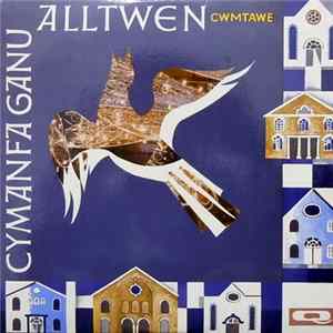 FLAC Capel Annibynwyr Alltwen - Cymafna Ganu Cymtawe