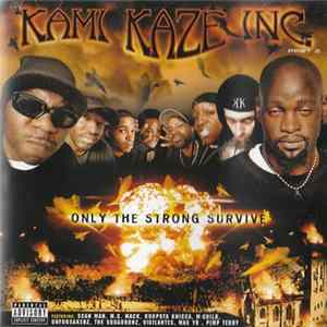 FLAC Kami Kaze Inc. - Only The Strong Survive