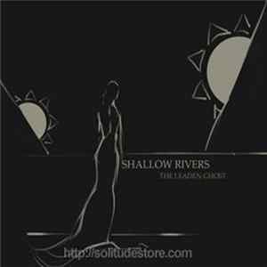 FLAC Shallow Rivers - The Leaden Ghost