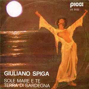 FLAC Giuliano Spiga - Sole Mare E Te / Terra Di Sardegna