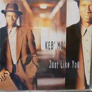 FLAC Keb Mo - Just Like You