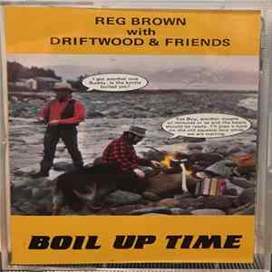 FLAC Reg Brown With Driftwood & Friends - Boil Up Time