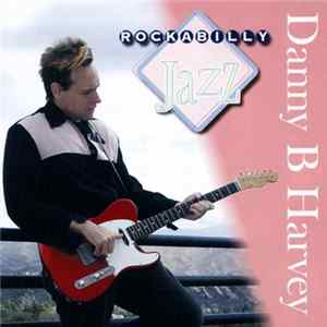 FLAC Danny B Harvey - Rockabilly Jazz