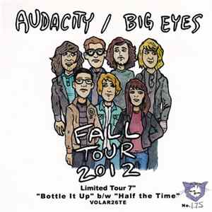 FLAC Audacity / Big Eyes - Bottle It Up / Half The Time