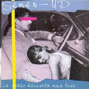 FLAC Semen-Up - Lo Estas Haciendo Muy Bien
