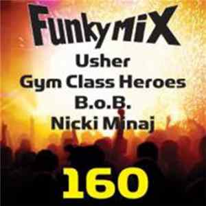 FLAC Various - Funkymix Vol. 160