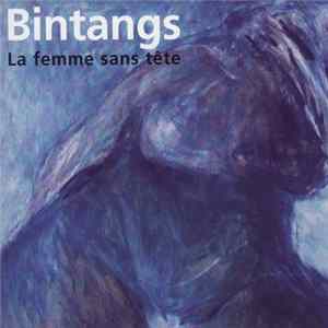 FLAC Bintangs - La Femme sans Tête