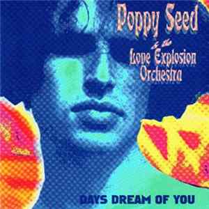FLAC Poppy Seed & The Love Explosion - Days Dream Of You