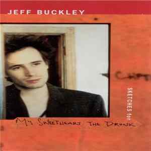 FLAC Jeff Buckley - Sketches For My Sweetheart The Drunk