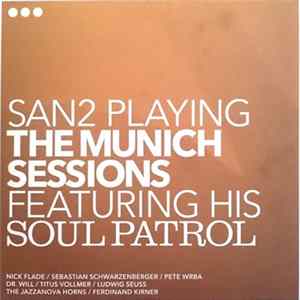 FLAC SAN2 featuring his Soul Patrol - The Munich Sessions