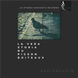FLAC Cauteruccio - La vera storia du Pigeon Boiteaux
