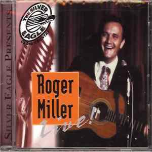 FLAC Roger Miller - The Silver Eagle Cross Country Music Show Presents - Live
