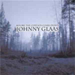 FLAC Johnny Glaas - Before The Curtain Comes Down