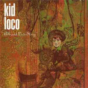 FLAC Kid Loco - A Grand Love Story