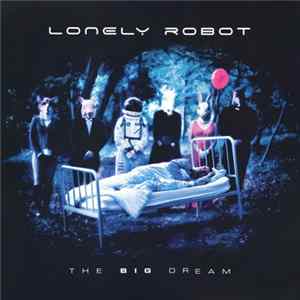 FLAC Lonely Robot - The Big Dream