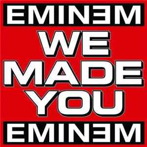 FLAC Eminem - We Made You