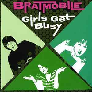 FLAC Bratmobile - Girls Get Busy