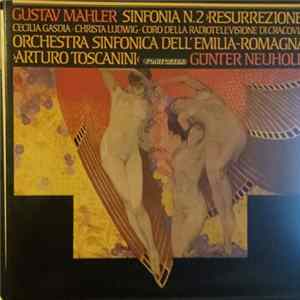 FLAC Gustav Mahler / Arturo Toscanini Orchestra Sinfonica Dell'Emilia-Romagna >Arturo Toscanini< / Gunter Neuhold - Sinfonia N.2 >Resurrezione