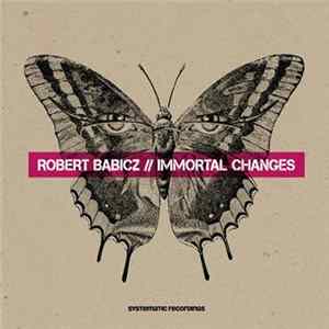 FLAC Robert Babicz - Immortal Changes