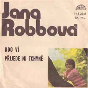 FLAC Jana Robbová - Kdo Ví / Přijede Mi Tchyně