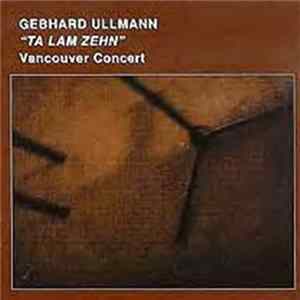 FLAC Gebhard Ullmann - Ta Lam Zehn - Vancouver Concert