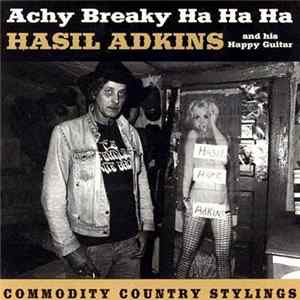 FLAC Hasil Adkins And His Happy Guitar - Achy Breaky Ha Ha Ha (Commodity Country Stylings)