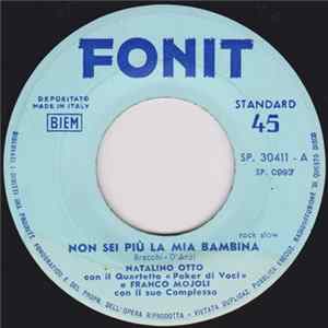 FLAC Natalino Otto Con Il Quart. « Poker Di Voci » E Franco Mojoli Con Il Suo Complesso - Non Sei Più La Mia Bambina / Bambina Innamorata
