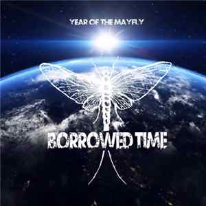 FLAC Borrowed Time - Year Of The Mayfly