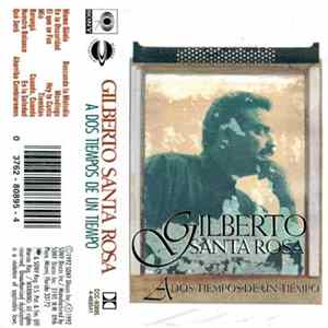 FLAC Gilberto Santa Rosa - A Dos Tiempos De Un Tiempo