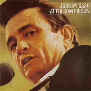 FLAC Johnny Cash - At Folsom Prison
