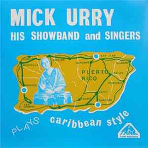 FLAC Mick Urry His Showband And Singers - Plays Caribbean Style