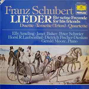 FLAC Franz Schubert - Elly Ameling • Janet Baker • Peter Schreier • Horst R. Laubenthal • Dietrich Fischer-Dieskau, Gerald Moore - Lieder Für Seine Freunde (Duette • Terzette • Quartette)